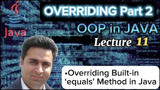 Lecture 11 - Overriding equals Method in Java