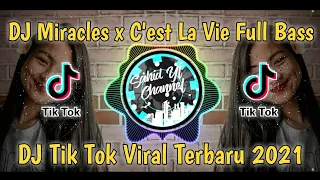 Download DJ Miracles x C'est La Vie Full Bass | DJ Tik Tok Terbaru 2021 MP3