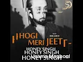 Download Lagu Hogi Meri Jeet  Honey singh | Usama Maqbool | New song 2024