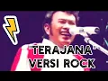 Download Lagu TERAJANA Versi Rock