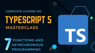 TypeScript 5 Masterclass Functions and asynchronous programming
