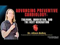 Advancing Preventive Cardiology Training Innovation and the Next Generation