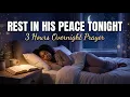 GOD IS NEAR To Those Who Call On Him PRAY This For Heavenly Bedtime Sleep