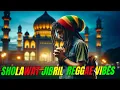 Download Lagu Sholawat Jibril – Reggae Version Love Songs | Islamic Peaceful Vibes | صَلَّى اللَّهُ عَلَى مُحَمَّد