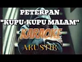 Download Lagu PETERPAN/NOAH KUPU-KUPU MALAM KARAOKE AKUSTIK