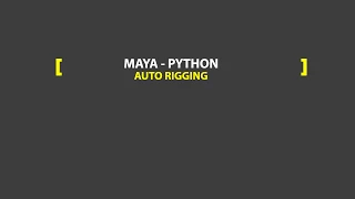 Maya Python - Auto Rigging