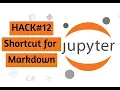 How to use Markdown in Jupyter notebook hack12