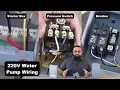 Easy DIY Wiring of 220V Submersible Water Pump From Starter Box to Pressure Switch to Breaker Box