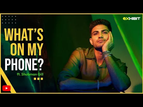 Download MP3 What's on my Phone with Shubman Gill |Exhibit Magazine|