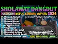 Lagu KUMPULAN SHOLAWAT \u0026 DOA MAZROATUL AKHIRO TERBARU 2026 | SHOLAWAT MERDU PAS DIDENGAR PAS DI HATI