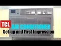 TCL Air Conditioner Review and Set-up TAW08CR19 8000 BTU