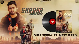 Saroor (Garage Remix) | Gupz Sehra | Metz n Trix | Official Audio | Latest Punjabi Songs 2020