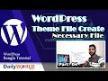WordPress Theme Necessary Files Create and Theme Install WordPress Bangla Tutorial Part-4
