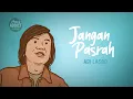 Download Lagu Ari Lasso - Jangan Pasrah | Lyric Music Video