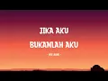 Lagu Ari Lasso - Jika Aku Bukanlah Aku - Lirik Hits