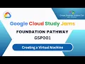 Creating a Virtual Machine GSP001 Google Cloud Study Jams GDSC GES-COENGG