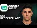 Google Sheets How To Use REGEXREPLACE Step By Step Beginner Tutorial 2026
