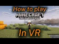 How to play Minecraft in VR with Mods 2026