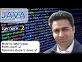 Lecture 2 - How to take input from user using Scanner