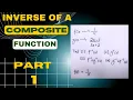 INVERSE OF A COMPOSITE FUNCTION PART 1