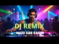 Lagu MADU DAN RACUN DJ REMIX: Asli Bikin Goyang, Dijamin Gak Nyesel