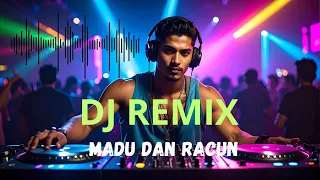 madu dan racun dj remix asli bikin goyang dijamin gak nyesel