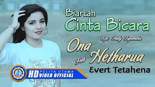 ona hetharua ft evert titahena biarlah cinta bicara official music video 