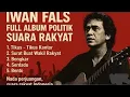 Download Lagu Full album Iwan Fals Politik Tikus Tikus Kantor,Surat Buat Wakil Rakyat ,Bongkar , Serdadu,Bento 