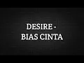 Download Lagu DESIRE - BIAS CINTA (LIRIK)