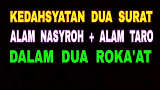 Download Kedahsyatan Dua Surat - Alam Nasyroh dan Alam Taro - Dalam Dua Roka'at MP3