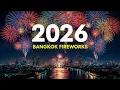 Lagu Bangkok New Year Fireworks 2026 🎆 | Spectacular Fireworks Show Over Chao Phraya River