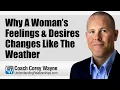Download Lagu Why A Woman’s Feelings \u0026 Desires Changes Like The Weather