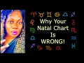Why Your Natal Chart Is WRONG Birth Time Explained