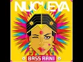 Nucleya - BASS Rani - Aaja feat Avneet Khurmi & Guri Gangsta