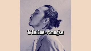 Download To The Bone - Pamungkas ( Lyrics )                  #Pamungkas #Pamungkasmusic MP3