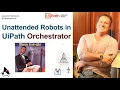 Create an Unattended Robot in UiPath Orchestrator Tutorial
