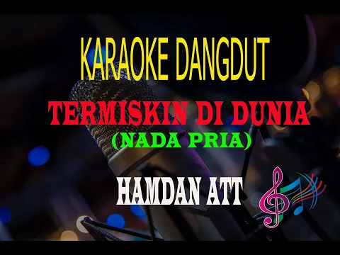 Download MP3 Karaoke Termiskin Di Dunia Nada Pria - Hamdan Att  (Karaoke Dangdut Tanpa Vocal)