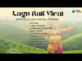 Download Lagu LAGU BALI TERBARU VIRAL 2025 FULL ALBUM🎵 LAGU SANTAI