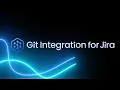 Intro to Git Integration for Jira See development activity across all of your issues