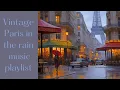 Download Lagu Paris in the rain ☔ Vintage Music Playlist