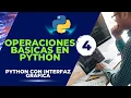 4 Como SUMAR RESTAR MULTIPLICAR y DIVIDIR en Python con INTERFAZ GRAFICA