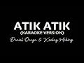 Lagu ATIK ATIK - KARAOKE