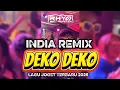 DEKO DEKO X POMPA 🔥 INDIA REMIX TERBARU 🍊VIRAL TIK TOK || Rhyo Remixer 2025