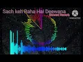 Download Lagu Sach keh raha hai deewana RCR Rap \\PK  music