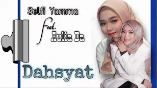 Download Selfi Yamma Ft. Aulia Da || Dahsyat MP3
