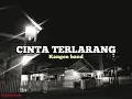 Download Lagu Cinta terlarang - Kangen band. Cover - Maulana ardiansyah.
