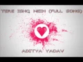 Download Lagu Tere ishq Mein ( FULL SONG) - Aditya Yadav | 2015