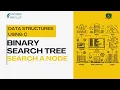 4 Binary Search Tree - Search a Node Mastering Data Structures using C Practical Implementation
