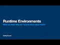 Runtime Environments Browser Node JS Cloudflare Workers