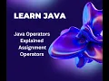 13 Assignment Operators in Java in Just 5 Minutes